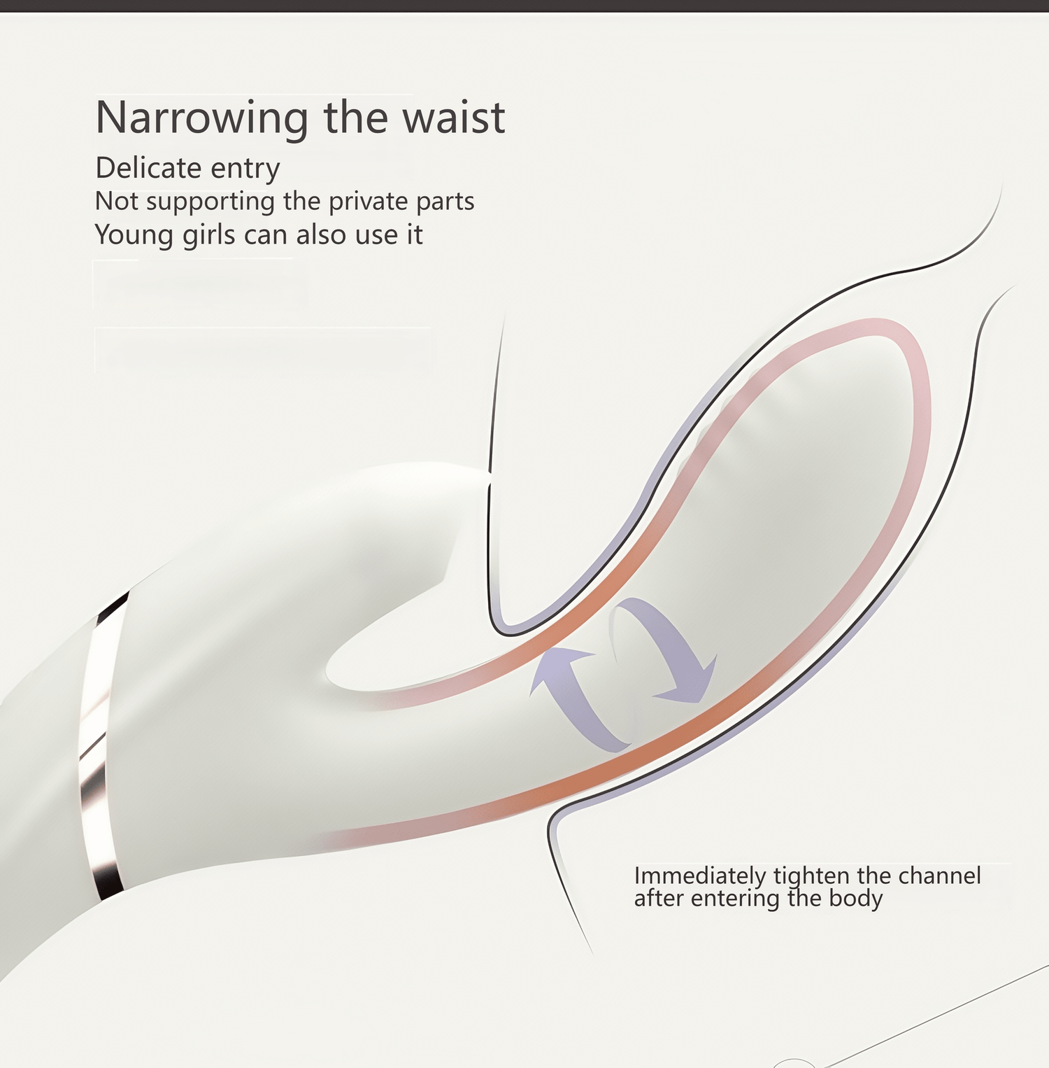 A close-up of the slim waist design, specifically designed for the curves of young women, naturally tightening upon insertion.